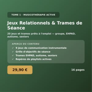 Musicothérapie Active — Jeux Relationnels & Trames de Séance